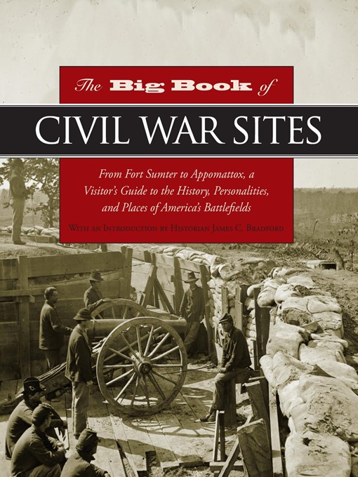 Title details for The Big Book of Civil War Sites by James Bradford - Available